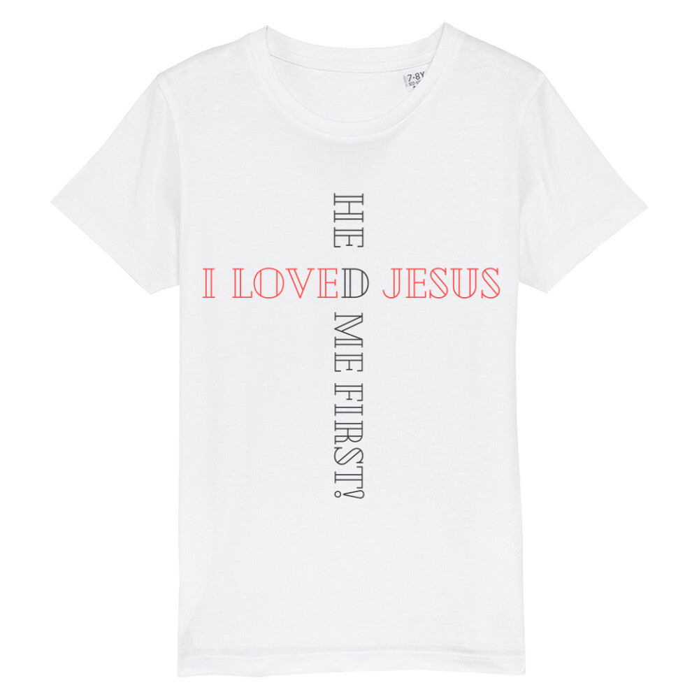 christliches T-Shirt für Kids in weiß aus 100 % Bio-Baumwolle " I love Jesus he loved me first! " aus unserer he... Kollektion