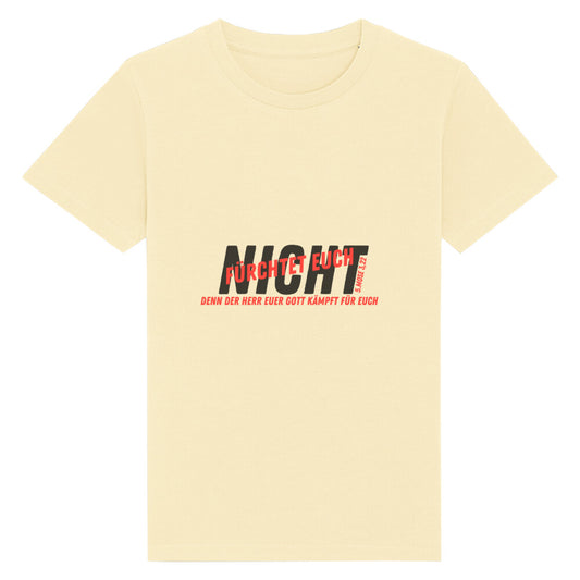 christliches T-Shirt für Kids in hellgelb aus 100 % Bio-Baumwolle " Fürchtet euch NICHT denn der Herr euer Gott kämpft für euch " nach 5. Mose 3,22