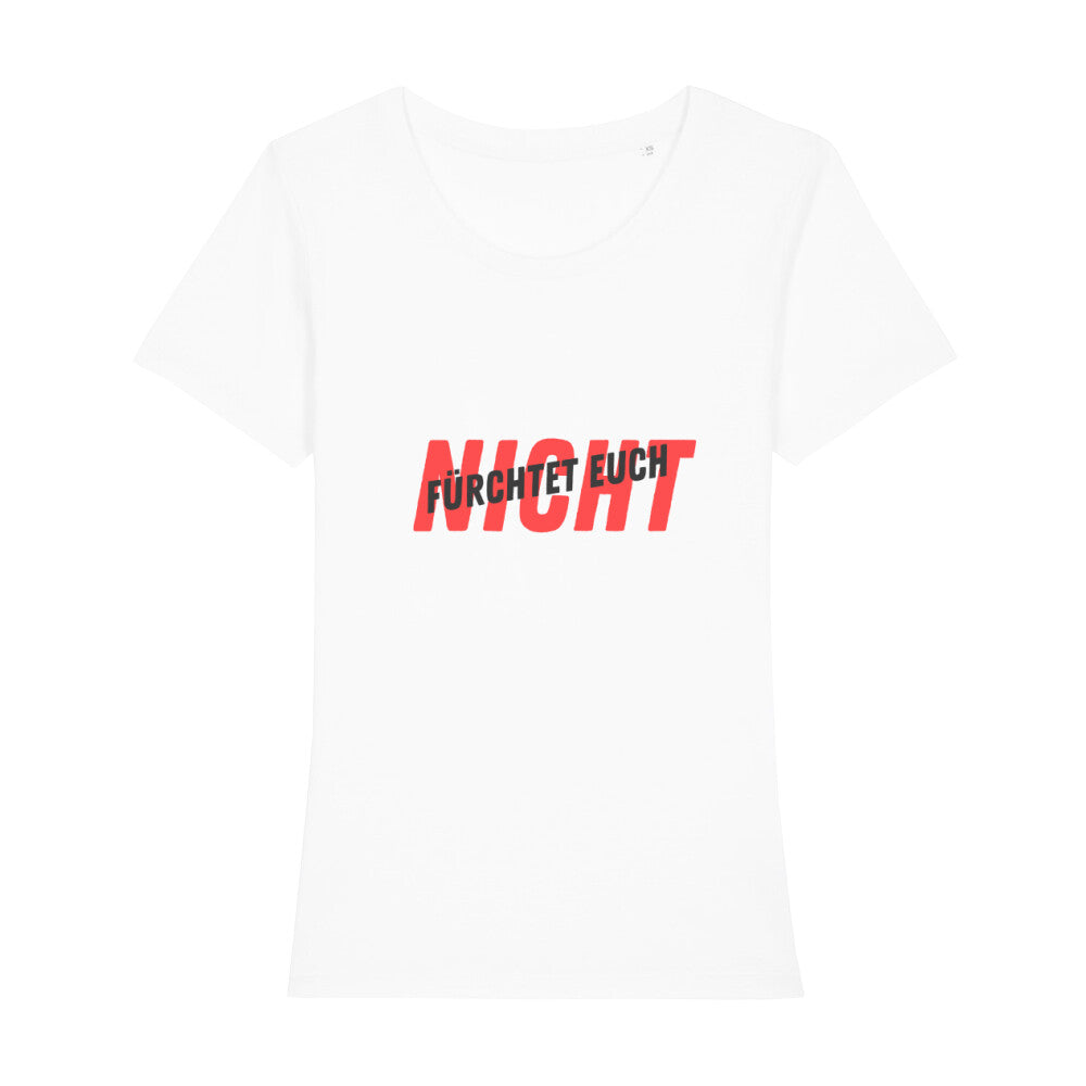 christliches T-Shirt für Frauen in weiß aus 100 % Bio-Baumwolle " FÜRCHTET EUCH NICHT "