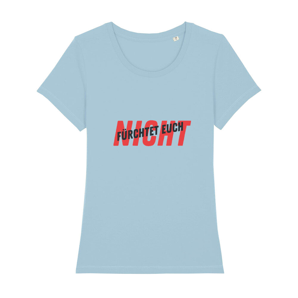 christliches T-Shirt für Frauen in hellblau aus 100 % Bio-Baumwolle " FÜRCHTET EUCH NICHT "