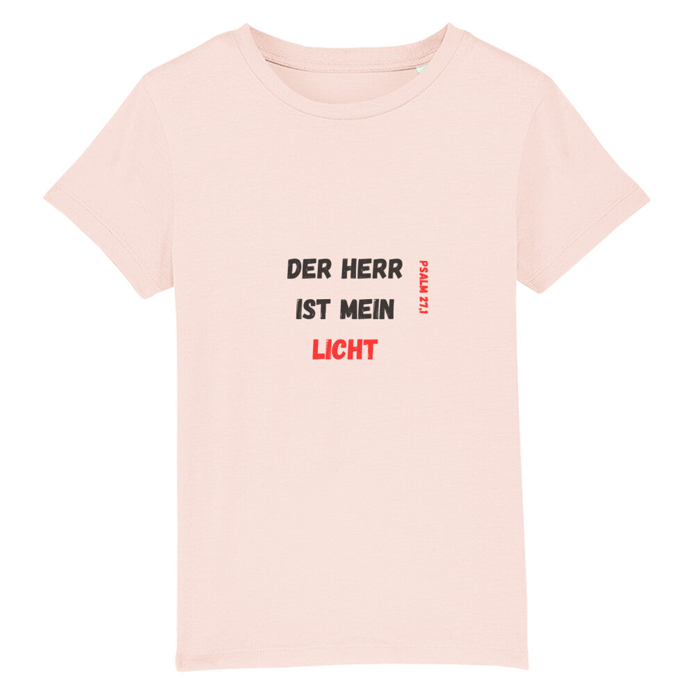 christliches T-Shirt für Kinder mit einem Unisex-Schnitt in pink aus 100 % Bio-Baumwolle Vorderseite "Der Herr ist mein Licht" Psalm 27,1  Erhältlich in den Größen 98/104 bis 152/164