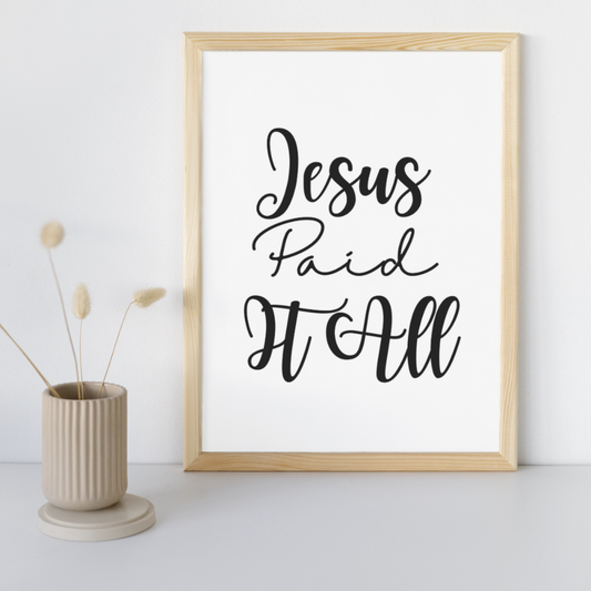 Jesus paid it all  A4/A3 Digital Poster