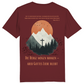 Die Berge mögen wanken... Premium Shirt Unisex