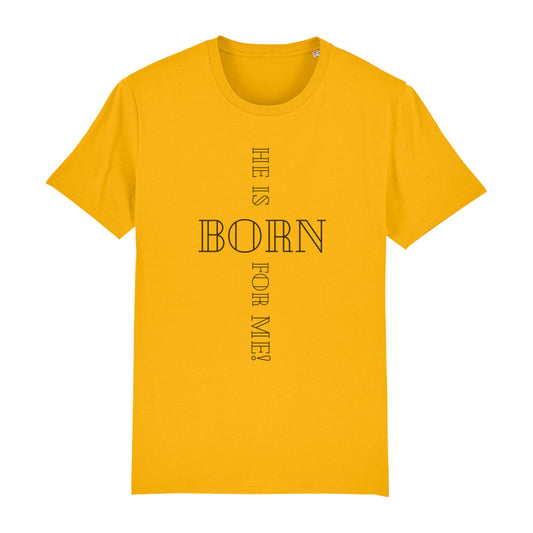 christliches T-Shirt für Männer in gelb aus 100 % Bio-Baumwolle "he is born for me!" aus unserer he... Kollektion