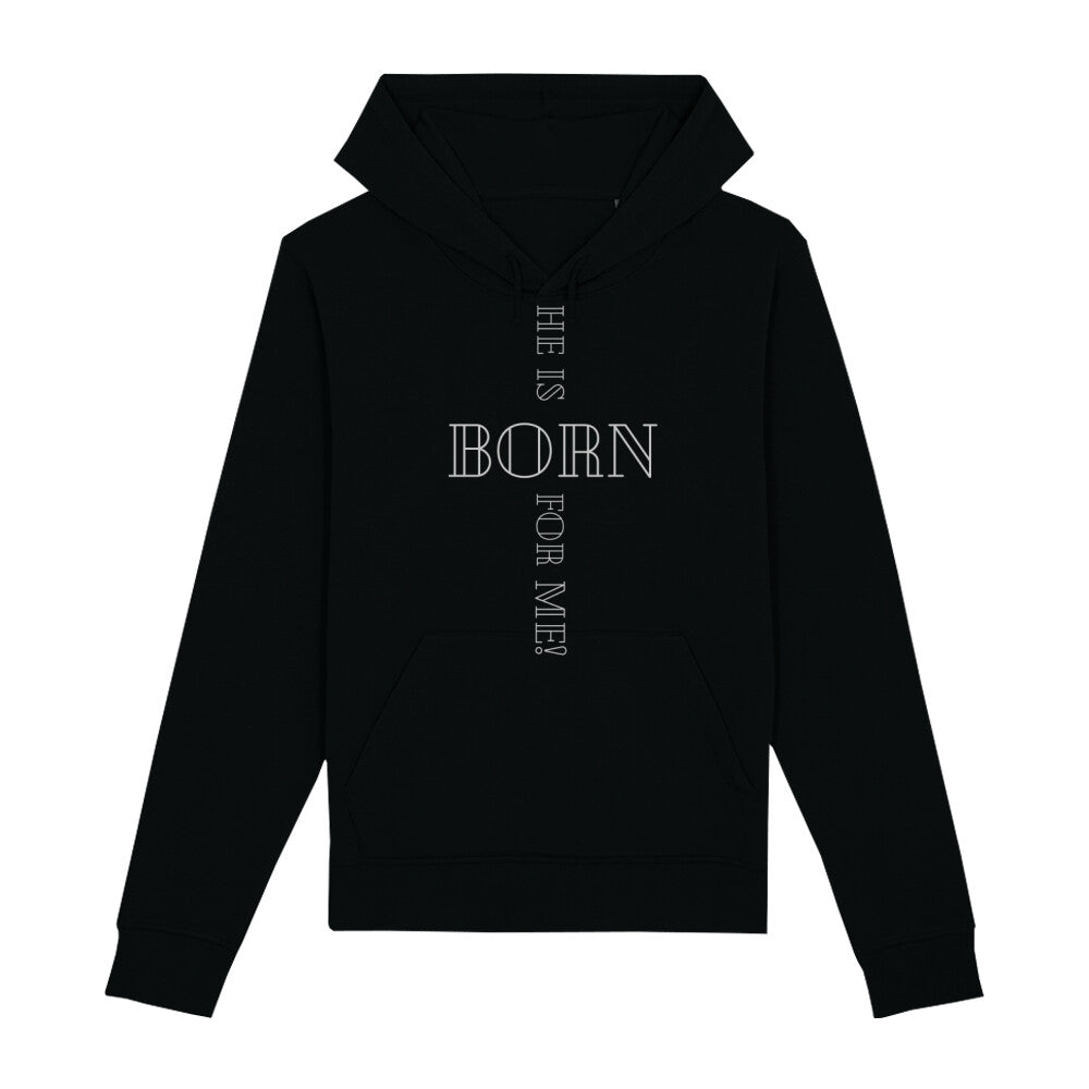 christlicher Hoodie für Frauen und Männer in schwarz aus Bio-Baumwolle " he is born for me! " aus unserer he... Kollektion