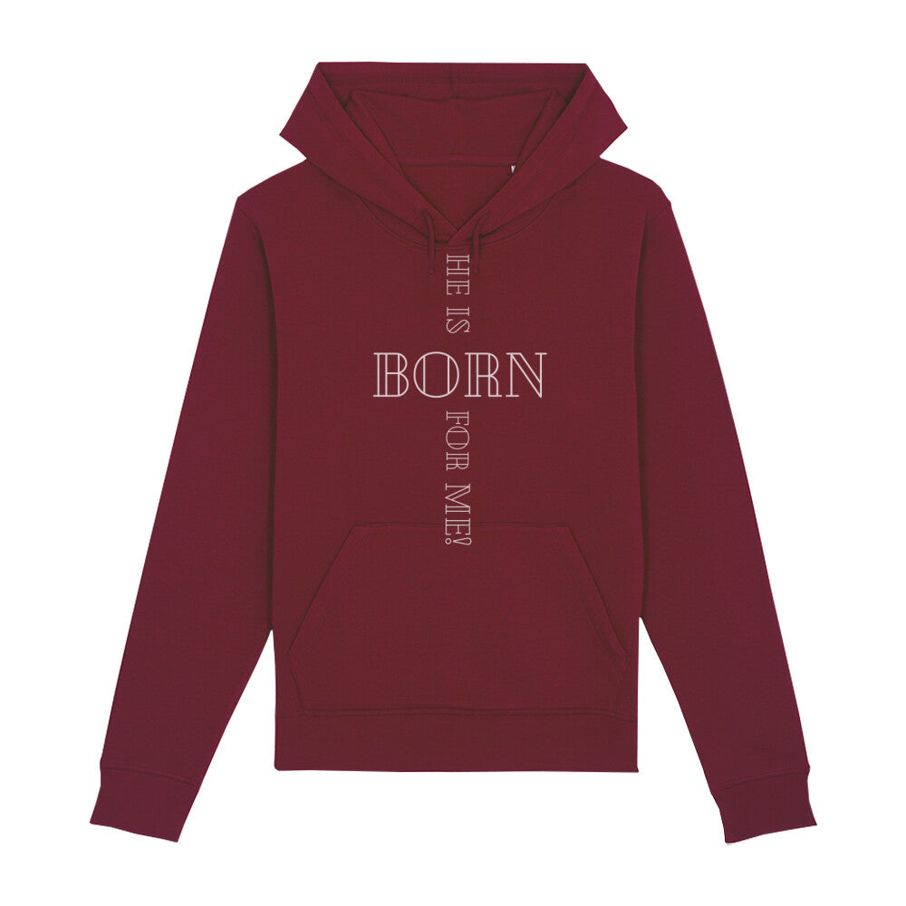 christlicher Hoodie für Frauen und Männer in dunkelrot aus Bio-Baumwolle " he is born for me! " aus unserer he... Kollektion