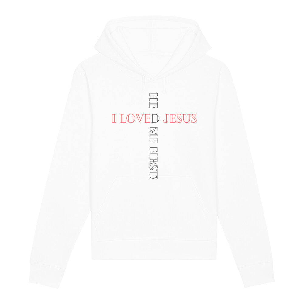 christlicher Hoodie für Frauen und Männer in weiß aus Bio-Baumwolle " I love Jesus he loved me first! " aus unserer he... Kollektion