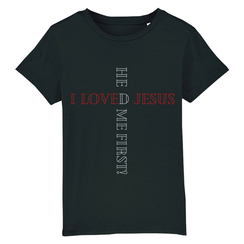 christliches T-Shirt für Kids in schwarz aus 100 % Bio-Baumwolle " I love Jesus he loved me first! " aus unserer he... Kollektion