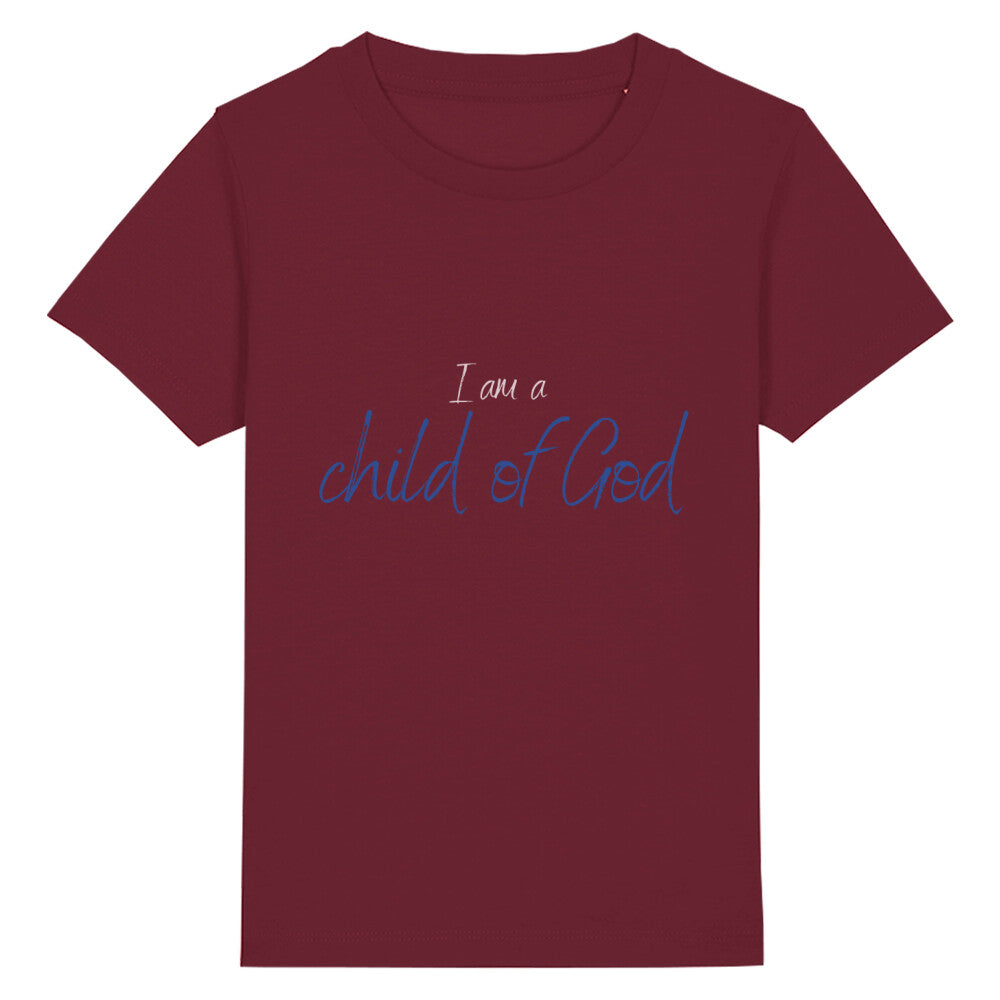 christliches T-Shirt für Kids in weinrot aus 100 % Bio-Baumwolle " I am a child of God " aus unserer I am... Kollektion