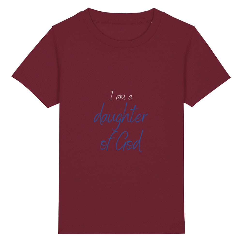 christliches T-Shirt für Kids in weinrot aus 100 % Bio-Baumwolle " I am a daughter of God " aus unserer I am... Kollektion