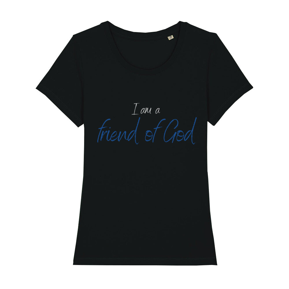 christliches T-Shirt für Frauen in schwarz aus 100 % Bio-Baumwolle "I am a friend of God" aus unserer I am... Kollektion