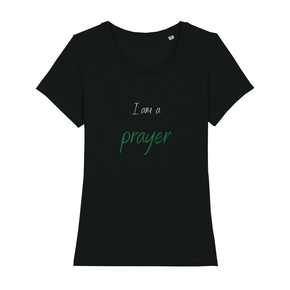 christliches T-Shirt für Frauen in schwarz aus 100 % Bio-Baumwolle "I am a prayer" aus unserer I am... Kollektion