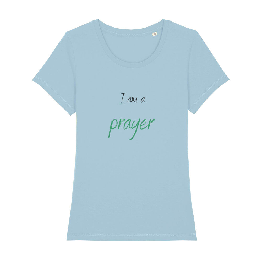 christliches T-Shirt für Frauen in hellblau aus 100 % Bio-Baumwolle "I am a prayer" aus unserer I am... Kollektion