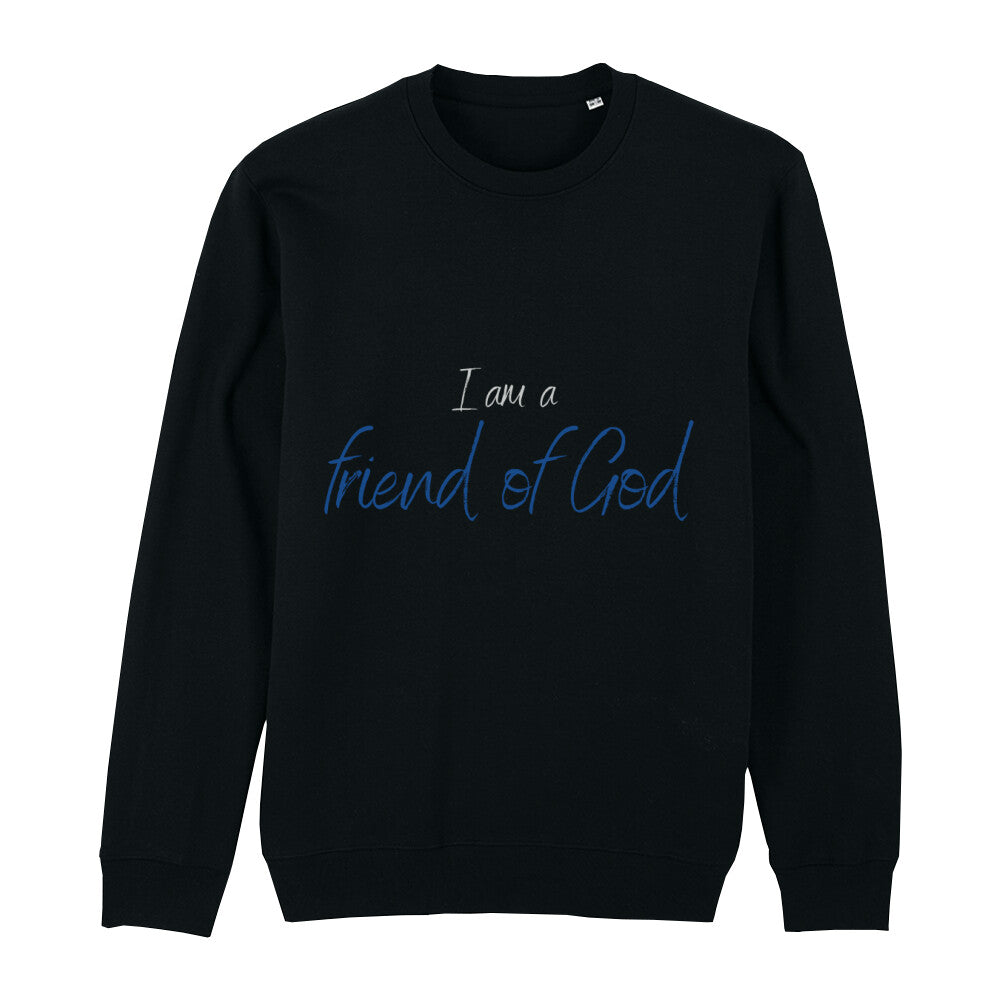 christliches Sweatshirt für Frauen und Männer in schwarz aus Bio-Baumwolle "I am a friend of God" aus unserer I am... Kollektion