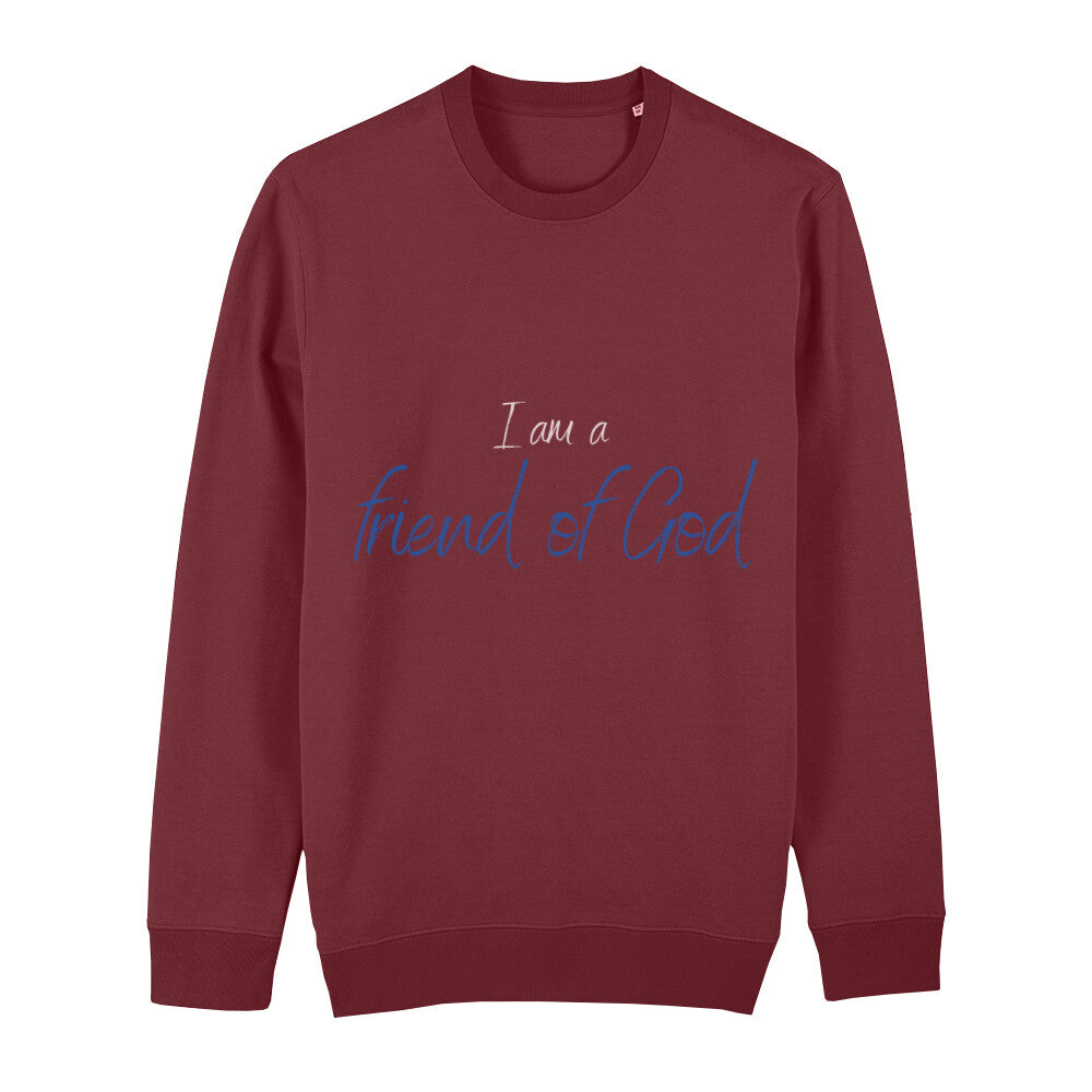 christliches Sweatshirt für Frauen und Männer in dunkelrot aus Bio-Baumwolle "I am a friend of God" aus unserer I am... Kollektion