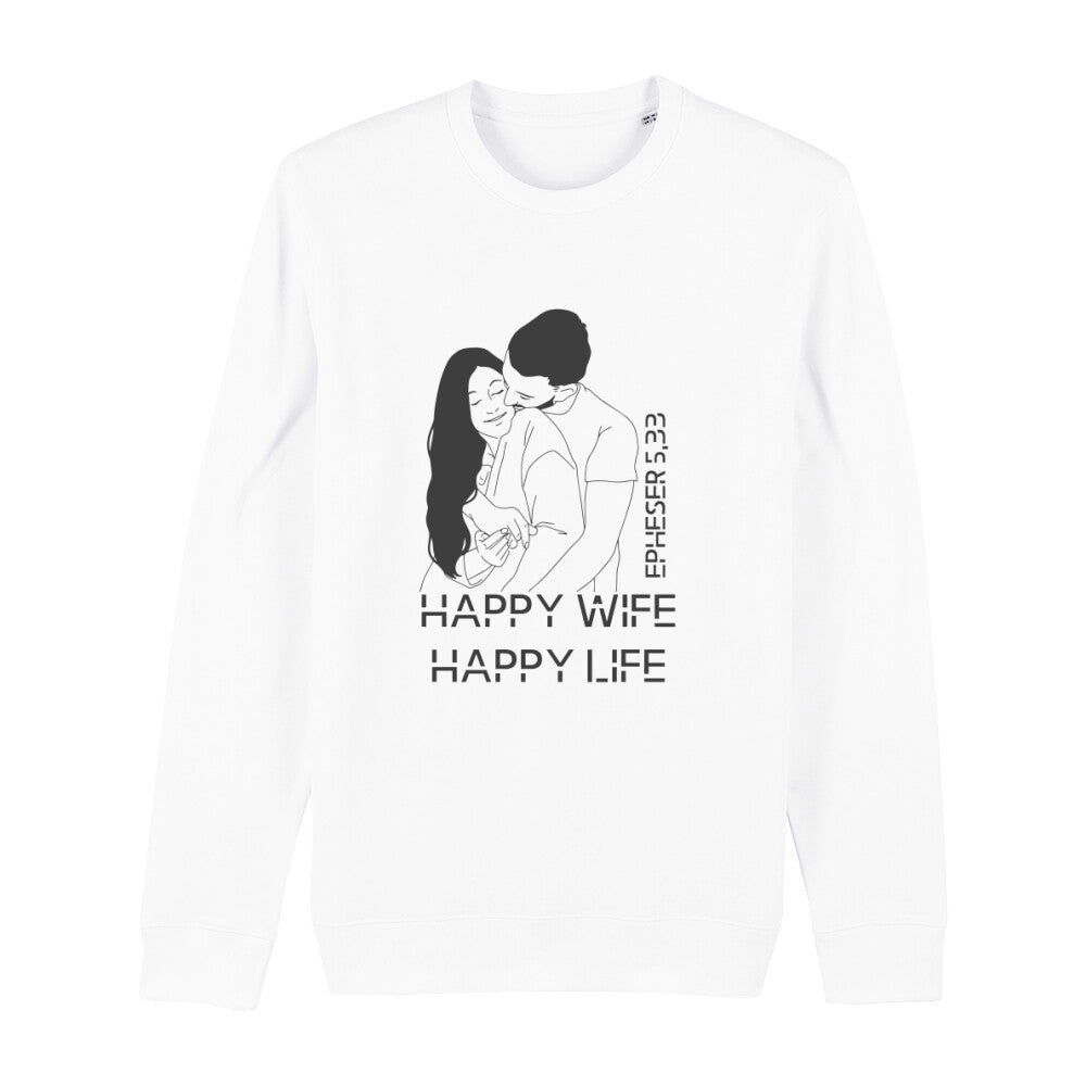 christliches Sweatshirt für Frauen und Männer in weiß aus Bio-Baumwolle "happy life happy wife" nach Epheser 5,33