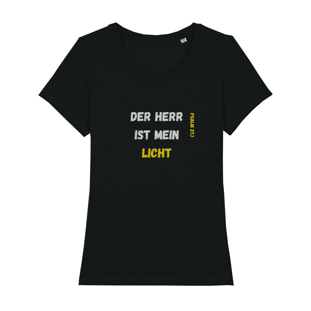 christliches T-Shirt mit einem Frauen-Schnitt in schwarz aus 100 % Bio-Baumwolle Vorderseite "Der Herr ist mein Licht" Psalm 27,1  Erhältlich in den Größen XS bis XXL