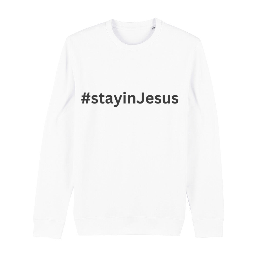 christliches Sweatshirt mit einem Unisex-Schnitt in weiß aus Bio-Baumwolle mitten auf der Brust "# stay in Jesus". Erhältlich in den Größen XS bis XXL