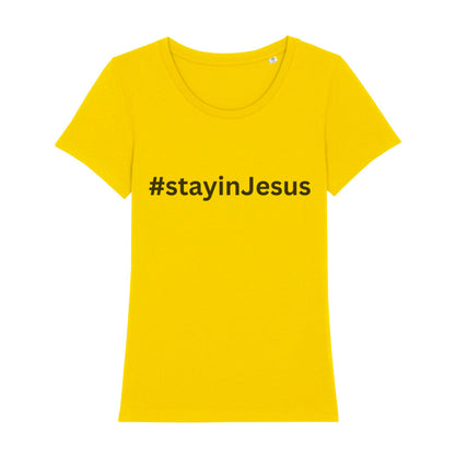 christliches T-Shirt mit einem Frauen-Schnitt in gelb aus 100 % Bio-Baumwolle #stay in Jesus. Erhältlich in den Größen XS bis XXL