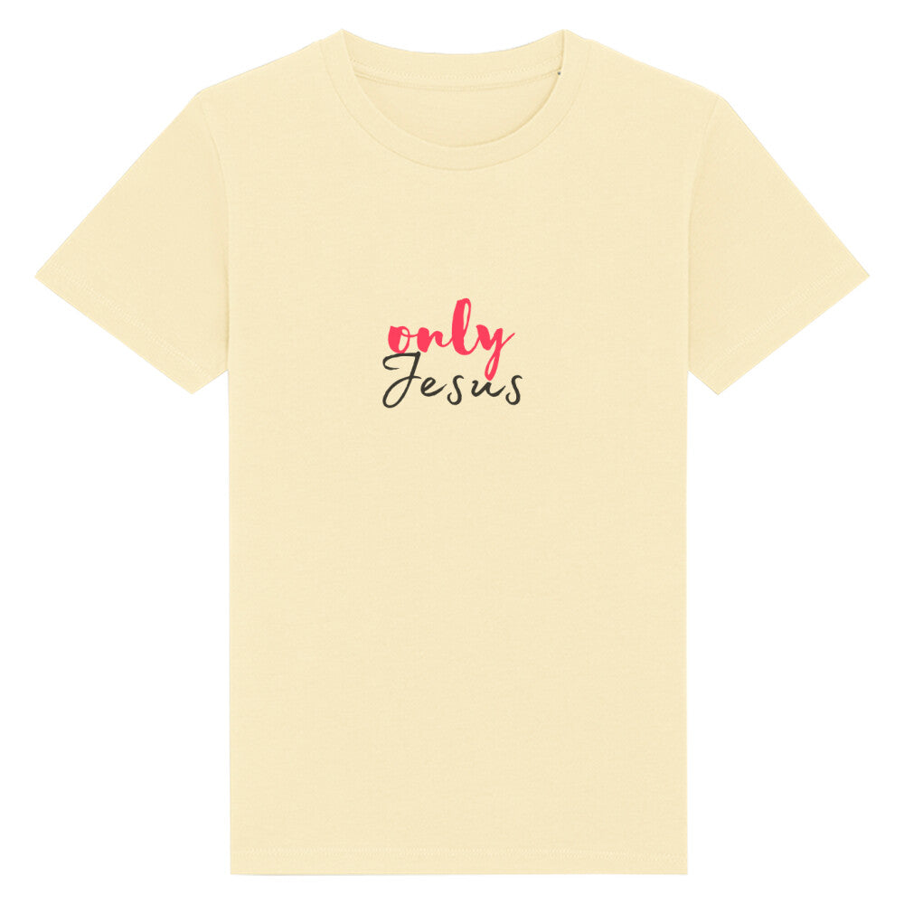 christliches T-Shirt für Kinder mit einem Unisex-Schnitt in hellgelb aus 100 % Bio-Baumwolle mittig auf der Brust "only Jesus". Erhältlich in den Größen 98/104 bis 152/164