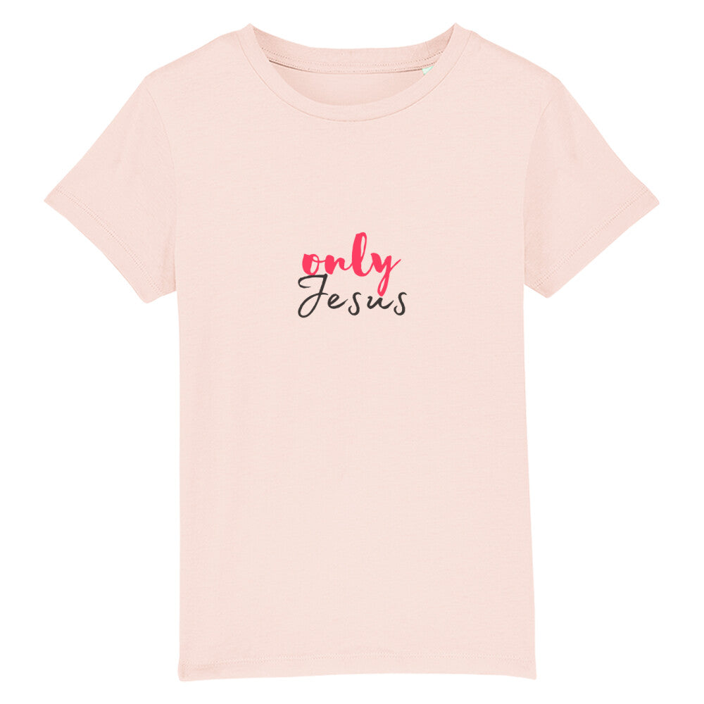 christliches T-Shirt für Kinder mit einem Unisex-Schnitt in pink aus 100 % Bio-Baumwolle mittig auf der Brust "only Jesus". Erhältlich in den Größen 98/104 bis 152/164