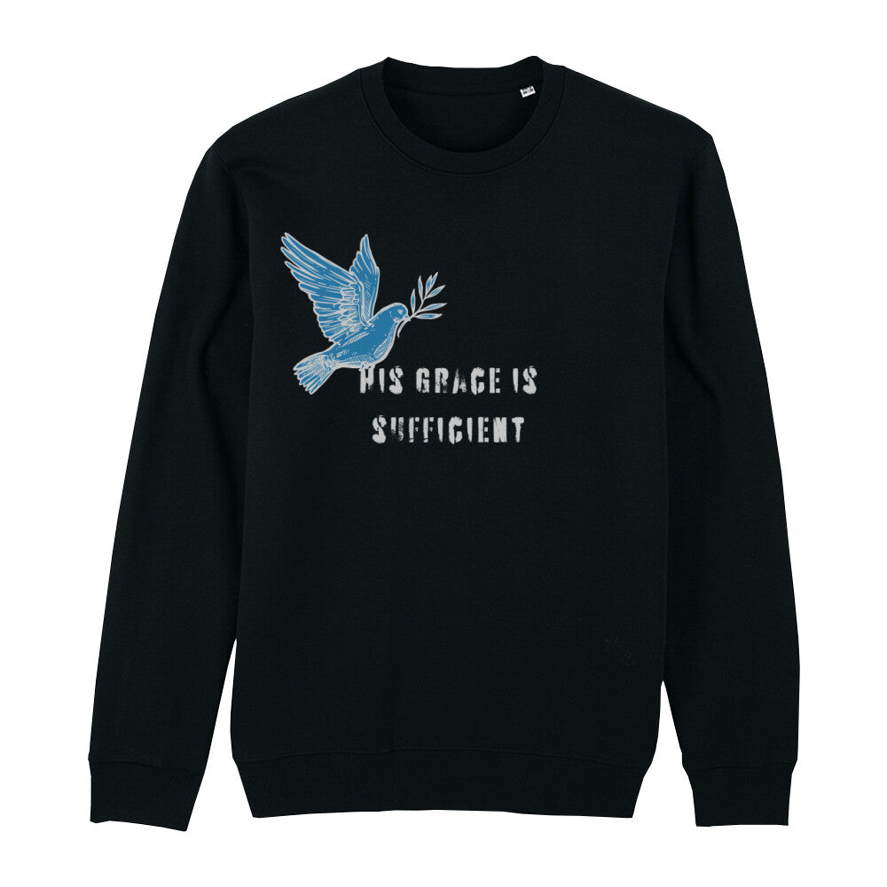 christliches Sweatshirt mit einem Unisex-Schnitt in schwarz aus Bio-Baumwolle "His grace is " mit dem Schriftzug " His grace is sufficient " und einer Taube mittig auf der Brust. Erhältlich in den Größen XS bis XXL und in weiteren Farben