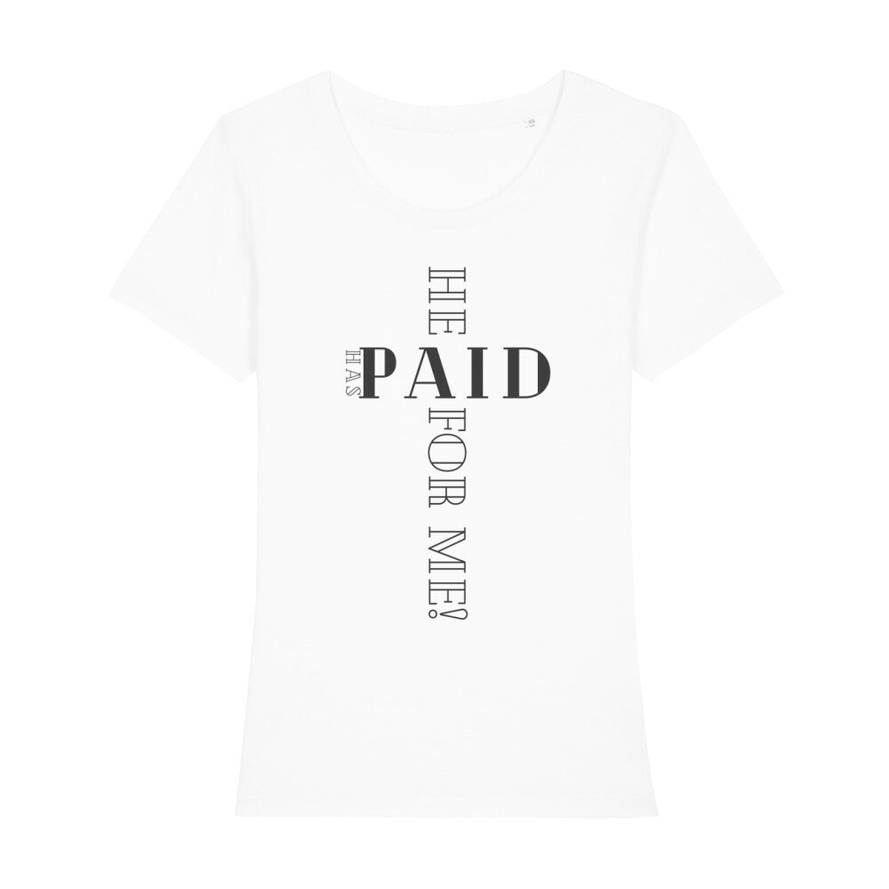 christliches T-Shirt mit einem Frauen-Schnitt in weiß aus 100 % Bio-Baumwolle  "he has paid for me" aus unserer he... Kollektion Erhältlich in den Größen XS bis XXL