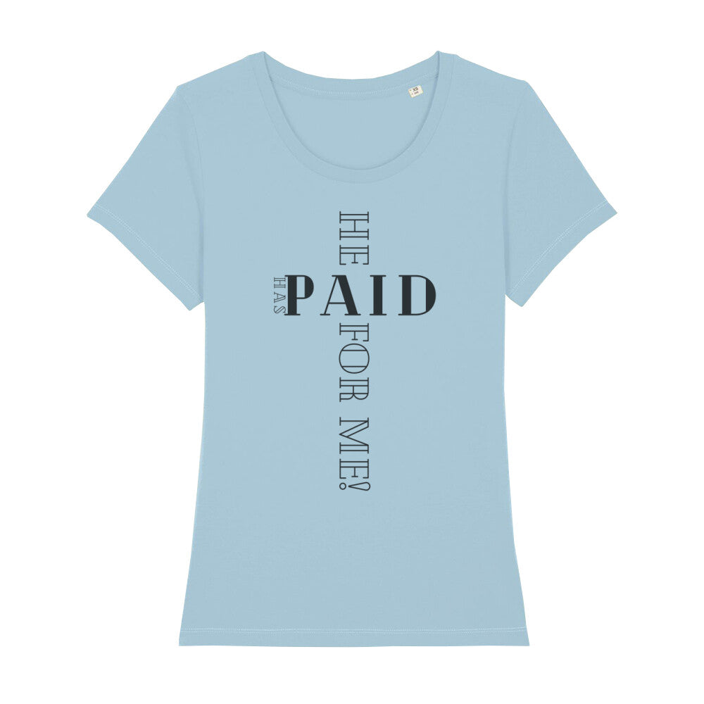 christliches T-Shirt mit einem Frauen-Schnitt in hellblau aus 100 % Bio-Baumwolle  "he has paid for me" aus unserer he... Kollektion Erhältlich in den Größen XS bis XXL