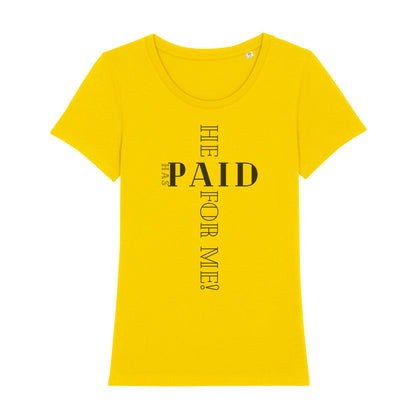 christliches T-Shirt mit einem Frauen-Schnitt in gelb aus 100 % Bio-Baumwolle  "he has paid for me" aus unserer he... Kollektion Erhältlich in den Größen XS bis XXL