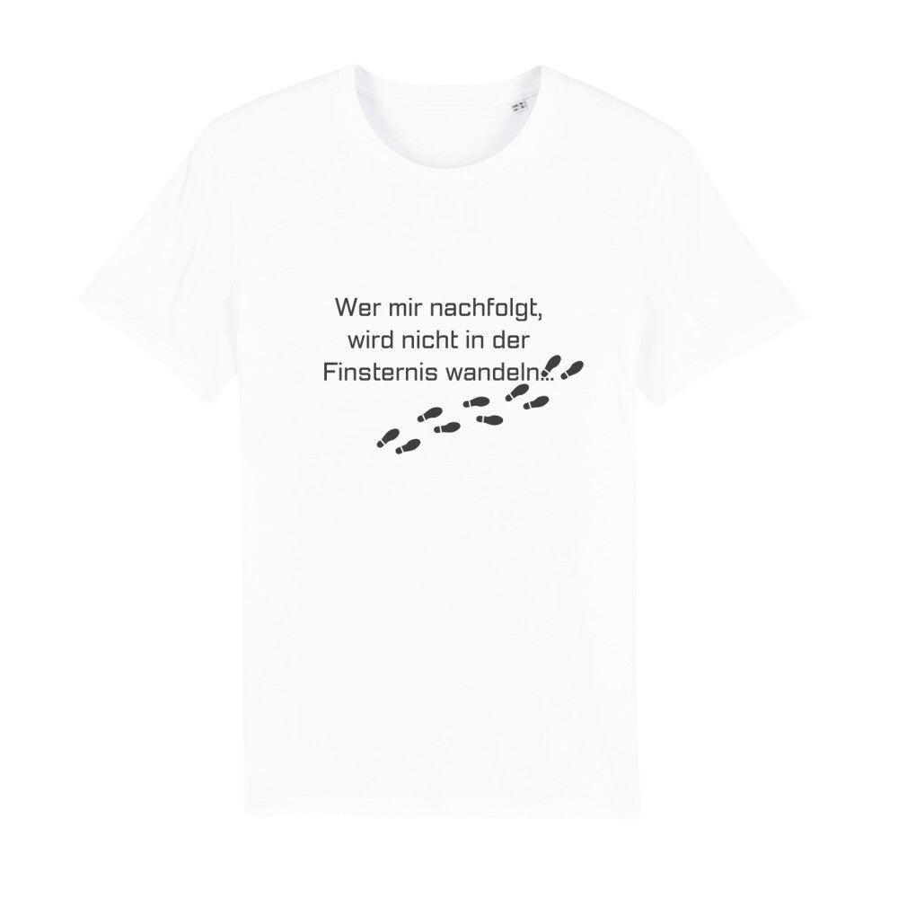 christliches T-Shirt mit einem Unisex-Schnitt in weiß aus 100 % Bio-Baumwolle auf der Vorderseite sind Fußspuren und der Text "Wer mit nachfolgt, wird nicht in der Finsternis wandeln..."  Erhältlich in den Größen S bis XXL