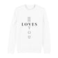 christliches Sweatshirt mit einem Unisex-Schnitt in weiß aus Bio-Baumwolle "he LOVES you" aus unserer he... Kollektion. Erhältlich in den Größen XS bis XXL
